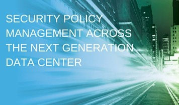 Security policy management across the next generation data center