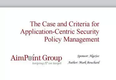 The case and criteria for application-Centric Security Policy Management