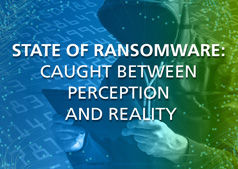 State of Ransomware: Caught between perception and reality